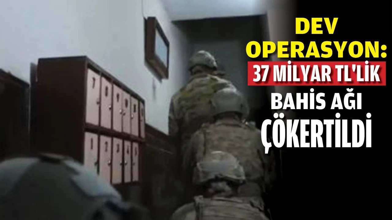 BATMAN DAHİL 9 İLDE BAHİS OPERASYONU