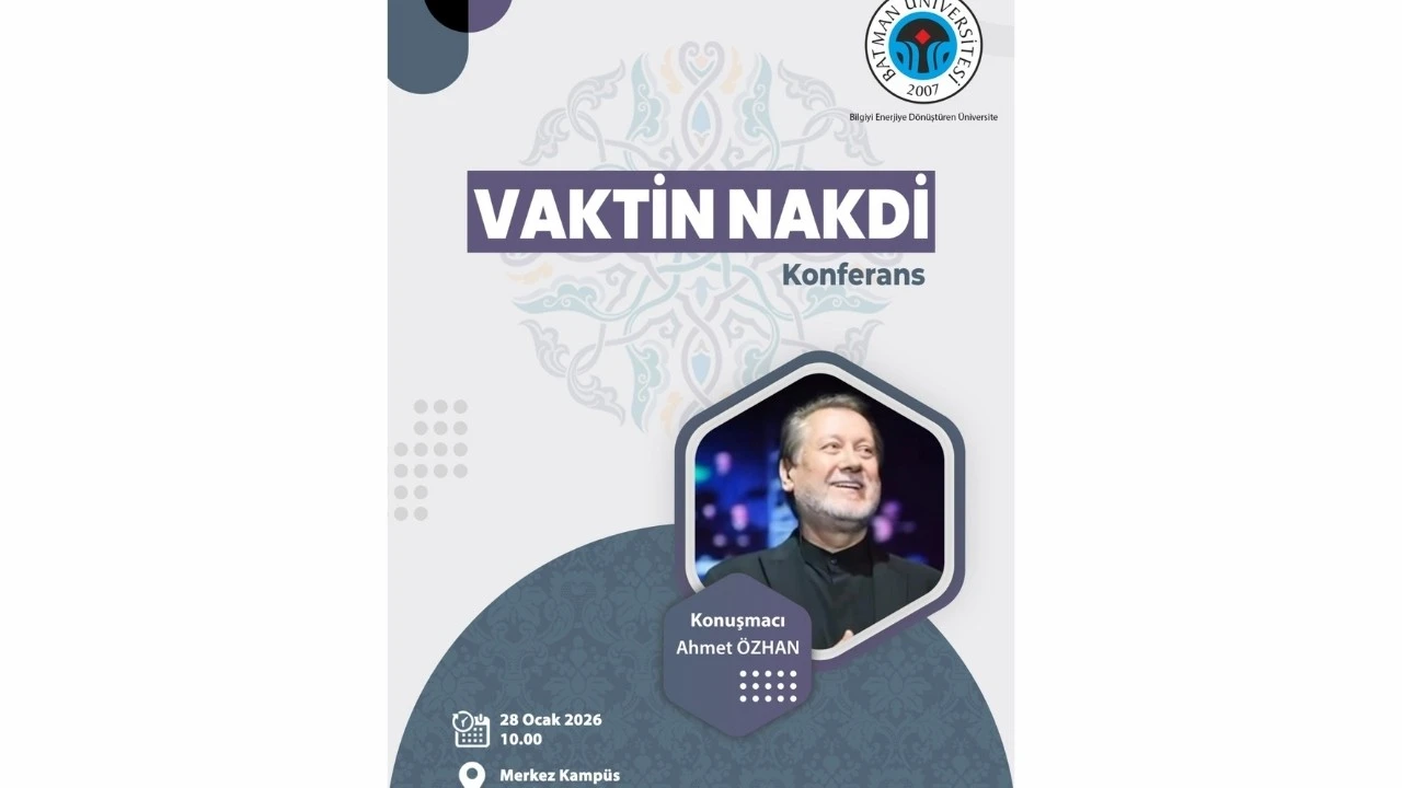 BATMAN &Uuml;NİVERSİTESİNDE &ldquo;VAKTİN NAKDİ&rdquo; KONFERANSI