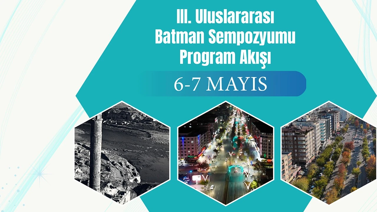 "MAZİDEN ATİYE" BATMAN: 170 AKADEMİK BİLDİRİ SUNULACAK