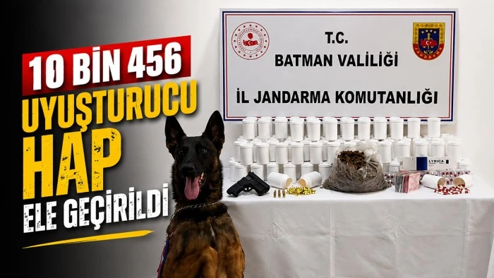 10 BİN 456 UYUŞTURUCU HAP ELE GE&Ccedil;İRİLDİ