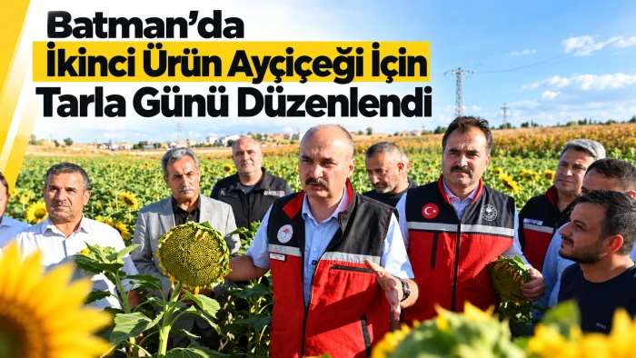 Batman&rsquo;da İkinci &Uuml;r&uuml;n Ay&ccedil;i&ccedil;eği İ&ccedil;in Tarla G&uuml;n&uuml; D&uuml;zenlendi