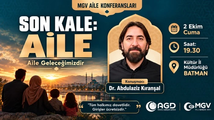 Batman&rsquo;da &ldquo;Son Kale: Aile&rdquo; konferansı d&uuml;zenlenecek