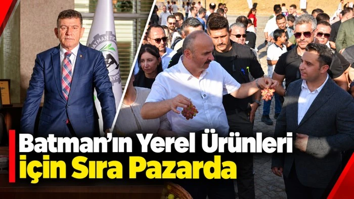 Batman&rsquo;ın Yerel &Uuml;r&uuml;nleri İ&ccedil;in Sıra Pazarda
