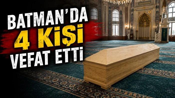 BATMANDA VEFAT EDENLER