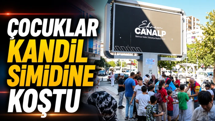 &Ccedil;OCUKLAR KANDİL SİMİDİNE KOŞTU