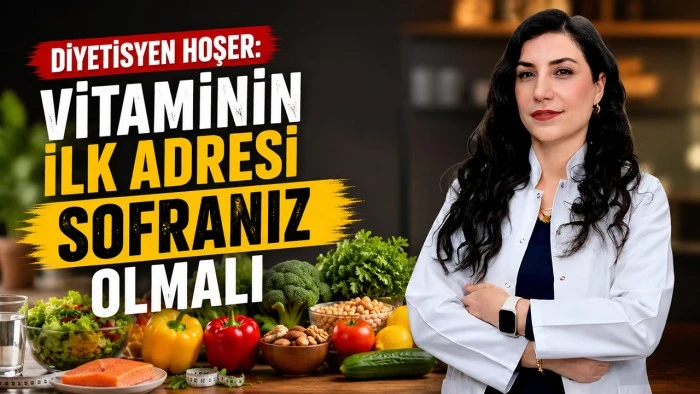 DİYETİSYEN HOŞER: