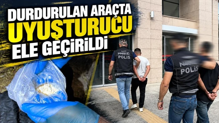 Durdurulan ara&ccedil;ta uyuşturucu ele ge&ccedil;irildi