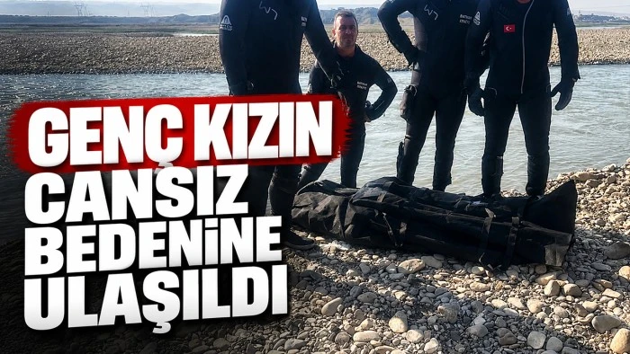 Gen&ccedil; Kızın Cansız Bedenine Ulaşıldı