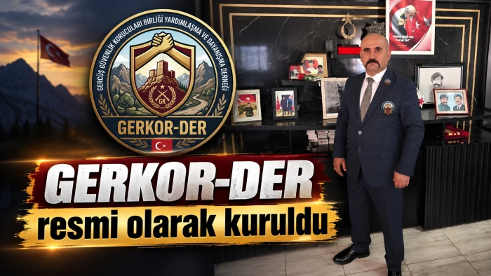 GERKOR-DER RESMİ OLARAK KURULDU
