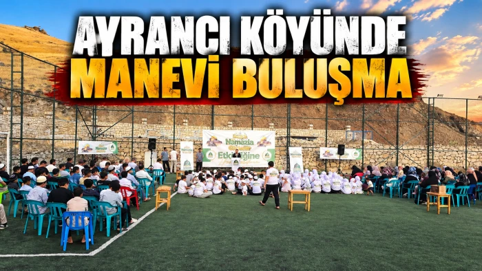 AYRANCI K&Ouml;Y&Uuml;NDE MANEVİ BULUŞMA