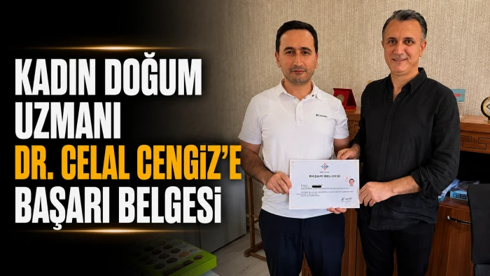 KADIN DOĞUM UZMANI DR. CELAL CENGİZ&rsquo;E BAŞARI BELGESİ