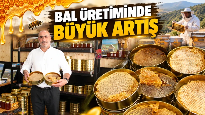 BAL &Uuml;RETİMİNDE B&Uuml;Y&Uuml;K ARTIŞ