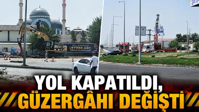 YOL KAPATILDI, G&Uuml;ZERG&Acirc;HI DEĞİŞTİ