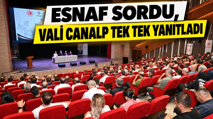 ESNAF SORDU, VALİ CANALP TEK TEK YANITLADI