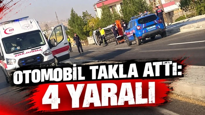 OTOMOBİL TAKLA ATTI: 4 YARALI
