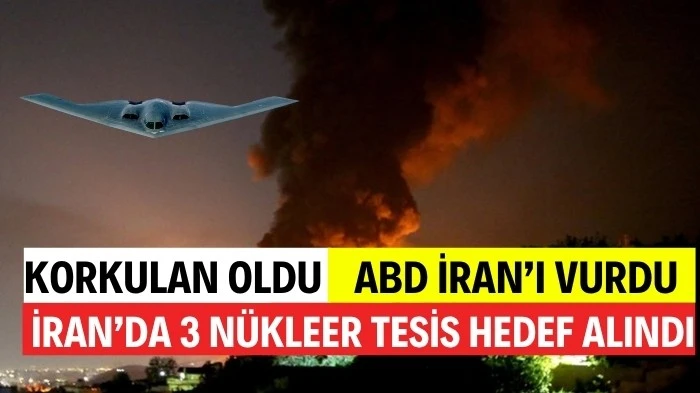 ABD, İRAN SAVAŞINA DAHİL OLDU