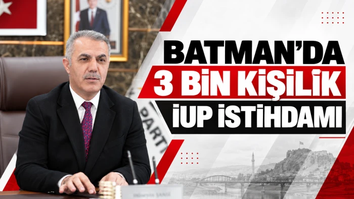 BATMAN&rsquo;DA 3 BİN KİŞİLİK KONTENJAN A&Ccedil;ILDI