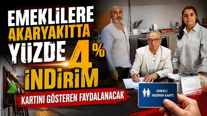 EMEKLİLERE AKARYAKITTA Y&Uuml;ZDE 4 İNDİRİM