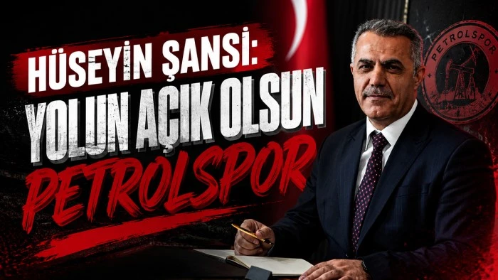 H&Uuml;SEYİN ŞANSİ: YOLUN A&Ccedil;IK OLSUN PETROLSPOR