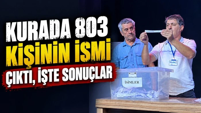 KURADA 803 KİŞİNİN İSMİ &Ccedil;IKTI, İŞTE SONU&Ccedil;LAR