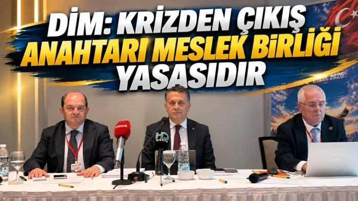 DİM: KRİZDEN &Ccedil;IKIŞ ANAHTARI MESLEK BİRLİĞİ YASASIDIR