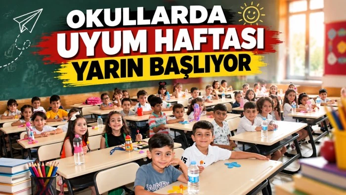 OKULLARDA UYUM HAFTASI YARIN BAŞLIYOR