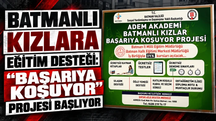 BATMANLI KIZLARA EĞİTİM DESTEĞİ: