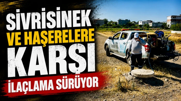 SİVRİSİNEK VE HAŞERELERE KARŞI İLA&Ccedil;LAMA S&Uuml;R&Uuml;YOR