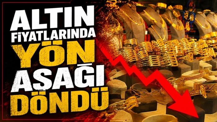 ALTIN FİYATLARINDA Y&Ouml;N AŞAĞI D&Ouml;ND&Uuml;