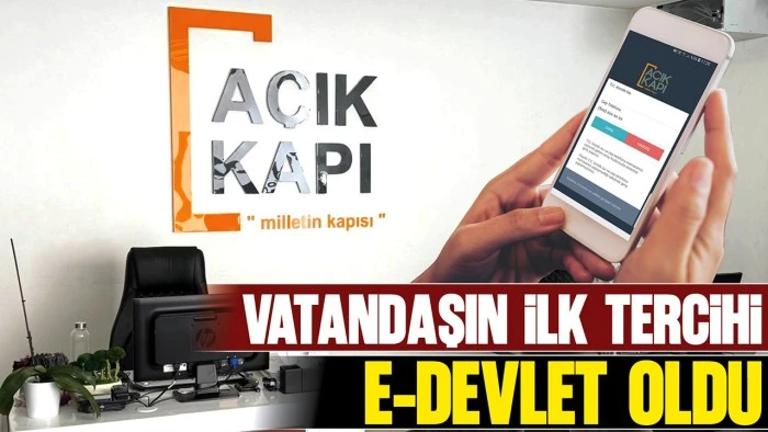 VATANDAŞIN İLK TERCİHİ E-DEVLET OLDU
