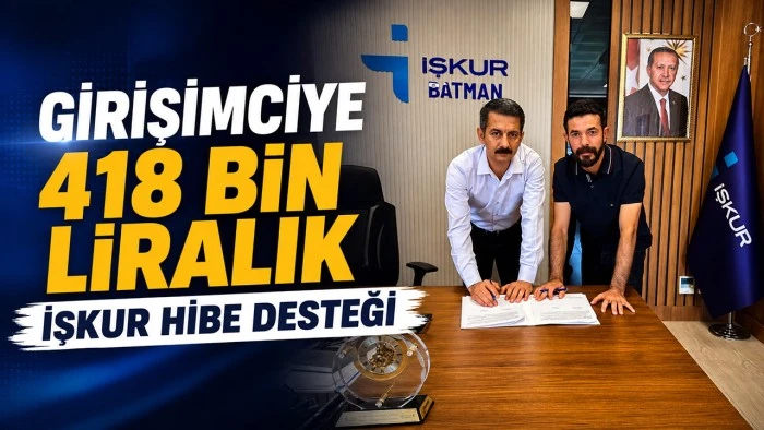 GİRİŞİMCİYE 418 BİN LİRALIK İŞKUR HİBE DESTEĞİ