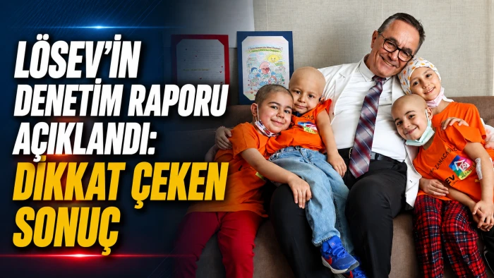L&Ouml;SEV&rsquo;İN DENETİM RAPORU A&Ccedil;IKLANDI: DİKKAT &Ccedil;EKEN SONU&Ccedil;