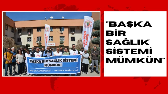 EMEKÇİLER "BAŞKA BİR SAĞLIK SİSTEMİ MÜMKÜN" ÇAĞRISI