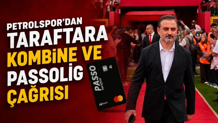 PETROLSPOR'DAN TARAFTARA KOMBİNE VE PASSOLİG &Ccedil;AĞRISI