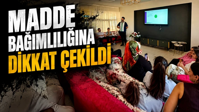 MADDE BAĞIMLILIĞINA DİKKAT &Ccedil;EKİLDİ