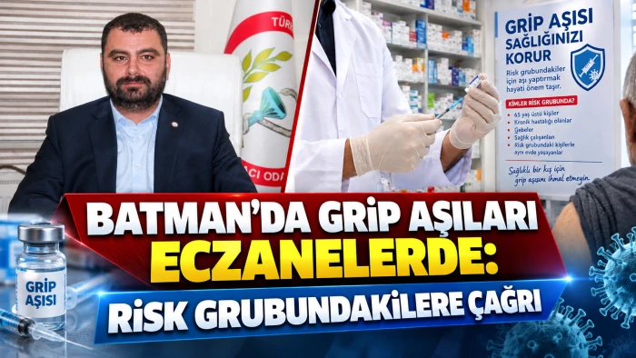 BATMAN’DA GRİP AŞILARI ECZANELERDE: