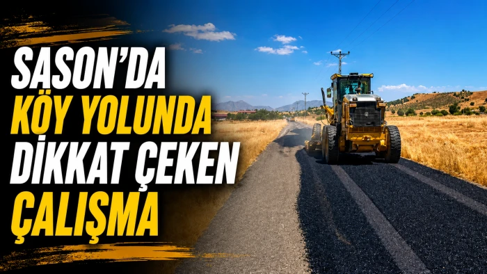 SASON&rsquo;DA K&Ouml;Y YOLUNDA DİKKAT &Ccedil;EKEN &Ccedil;ALIŞMA