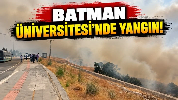 BATMAN &Uuml;NİVERSİTESİ&rsquo;NDE YANGIN!