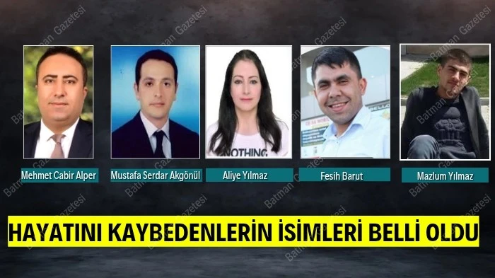 HAYATINI KAYBEDENLERİN İSİMLERİ BELLİ OLDU