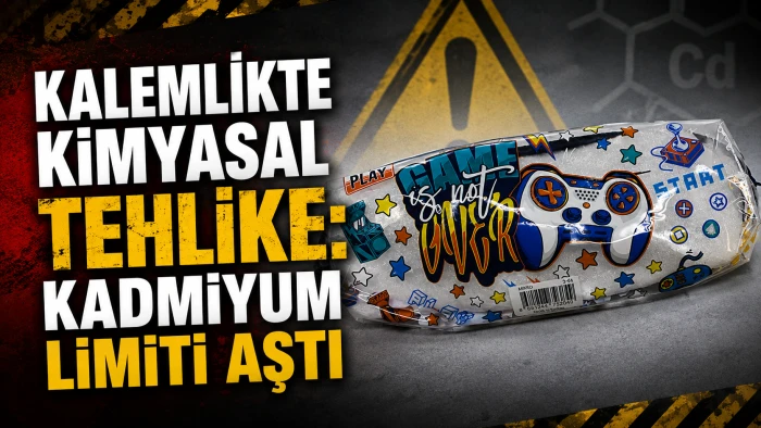 KALEMLİKTE KİMYASAL TEHLİKE: KADMİYUM LİMİTİ AŞTI