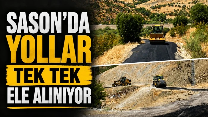 SASON&rsquo;DA YOLLAR TEK TEK ELE ALINIYOR