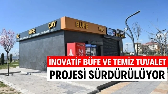 İNOVATİF BÜFE VE TEMİZ TUVALET PROJESİ SÜRDÜRÜLÜYOR