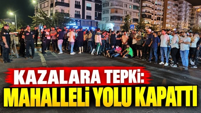 Kazalara tepki: Mahalleli yolu kapattı