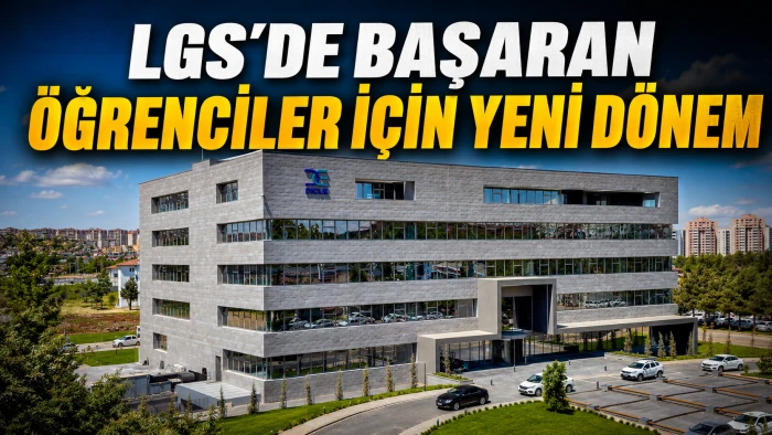 LGS&rsquo;DE BAŞARAN &Ouml;ĞRENCİLER İ&Ccedil;İN YENİ D&Ouml;NEM