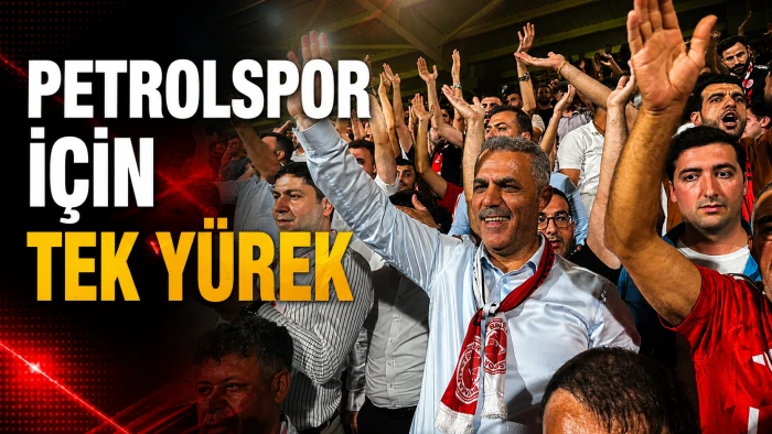 PETROLSPOR İ&Ccedil;İN TEK Y&Uuml;REK