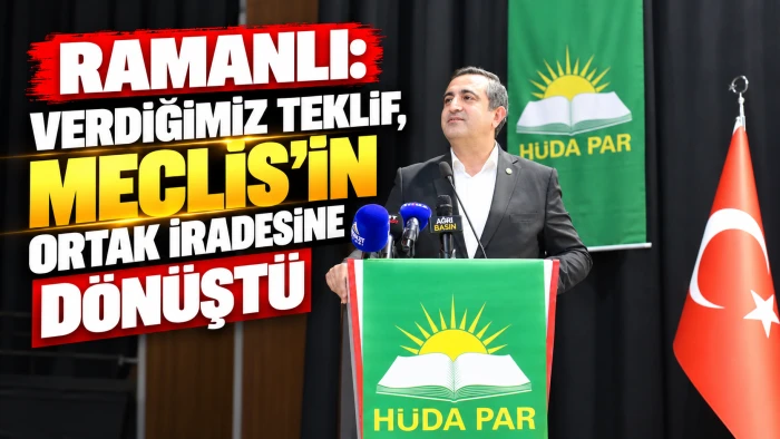 Ramanlı: Verdiğimiz teklif, Meclis&rsquo;in ortak iradesine d&ouml;n&uuml;şt&uuml;