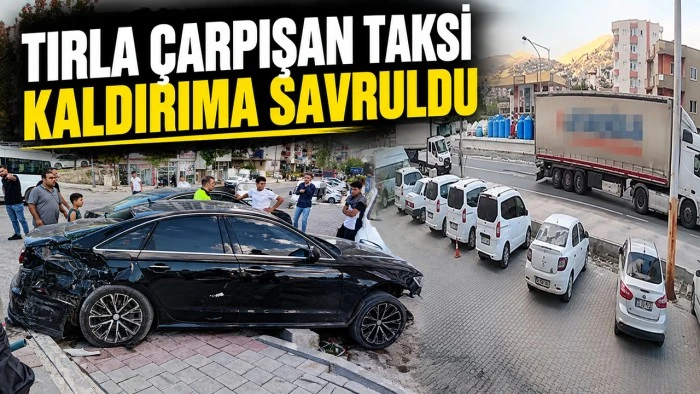 Tırla &ccedil;arpışan taksi kaldırıma savruldu