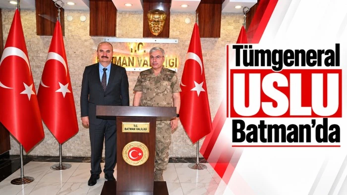 T&uuml;mgeneral Uslu Batman&rsquo;da