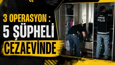 3 OPERASYON: 5 Ş&Uuml;PHELİ CEZAEVİNDE