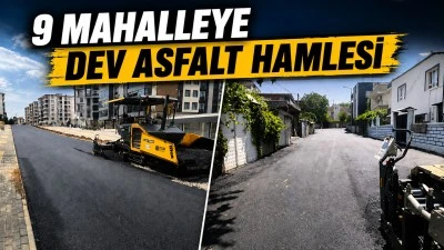 9 MAHALLEYE DEV ASFALT HAMLESİ